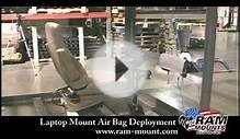 RAM Vehicle Laptop Mount - Air Bag Deployment Test